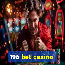 196 bet casino